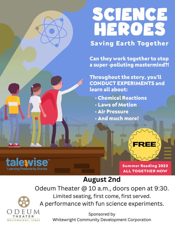 August 2 Talewise Science Heroes Saving Earth Together Odeum Theater @ 10 a.m.  (A performance with fun science experiments).png